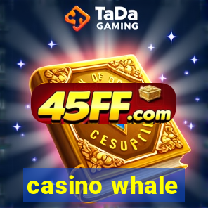 casino whale